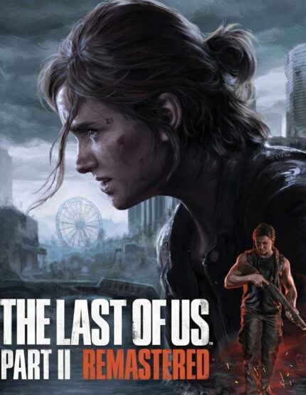 The Last of Us Part II Remastered